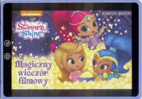 Książeczki bajeczki. Shimmer i Shine. Magiczny... - Opracowanie zbiorowe