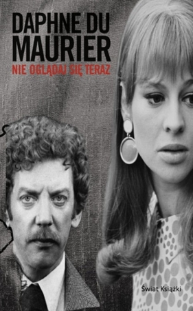 Nie oglądaj się teraz - Maurier Daphne du
