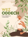 Weź oddech. Karty oddechowe + przewodnik Rebecca Moore