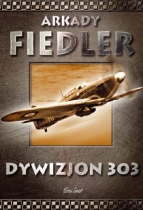 Dywizjon 303 - Arkady Fiedler