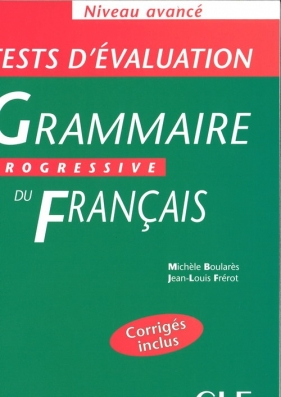 Grammaire progressive du francais tests avance - Boulares Michele, Frerot Jean-Louis