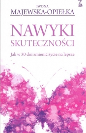 Nawyki skuteczności - Iwona Majewska-Opiełka