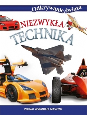 Niezwykła technika Odkrywanie świata