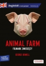 Animal Farm Folwark zwierzęcy George Orwell. Adaptacja klasyki z ćwiczeniami do nauki języka angielskiego
