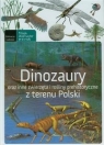 Dinozaury Oraz inne zwierzęta i rośliny prehistoryczne z terenu Polski