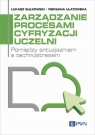 Zarządzanie procesami cyfryzacji uczelni Łukasz Sułkowski, Roksana Ulatowska