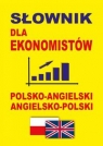 Słownik dla ekonomistów polsko-angielski angielsko-polski Słownik