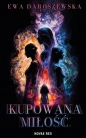 Kupowana miłość - Ewa Daroszewska