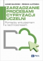 Zarządzanie procesami cyfryzacji uczelni - Roksana Ulatowska, Łukasz Sułkowski