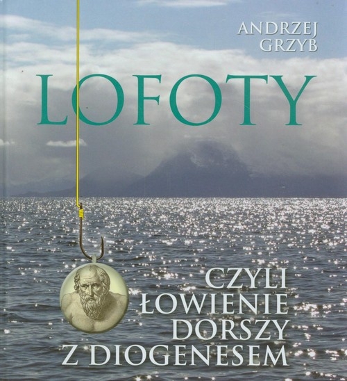 Lofoty czyli łowienie dorszy z Diogenesem