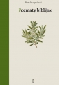 Poematy biblijne - Piotr Matywiecki