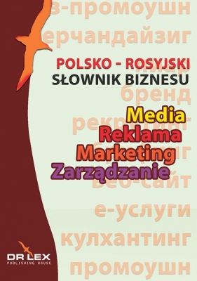 Polsko-rosyjski słownik biznesu Media Reklama Marketing Zarządzanie - Kapusta Piotr