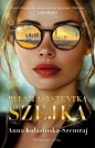 Byłam asystentką szejka - Anna Kolasińska-Szemraj