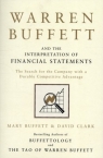 Warren Buffett and the Interpretation of Financial Statements Mary Buffett, David Clark