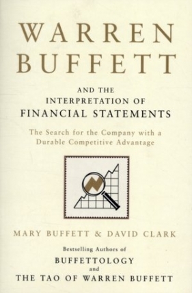 Warren Buffett and the Interpretation of Financial Statements - Mary Buffett, David Clark