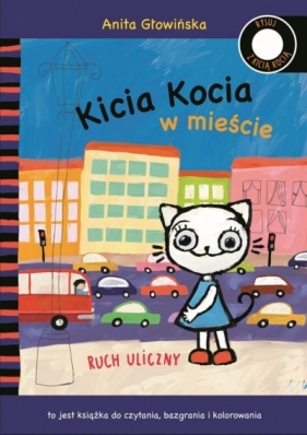 Kicia Kocia w mieście. Ruch uliczny - Anita Głowińska