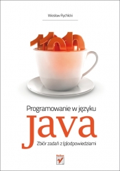Programowanie w języku Java Zbiór zadań z (p)odpowiedziami