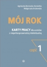 Mój rok. Część 1Karty pracy dla uczniów z niepełnosprawnością Borowska-Kociemba Agnieszka, Krukowska Małgorzata