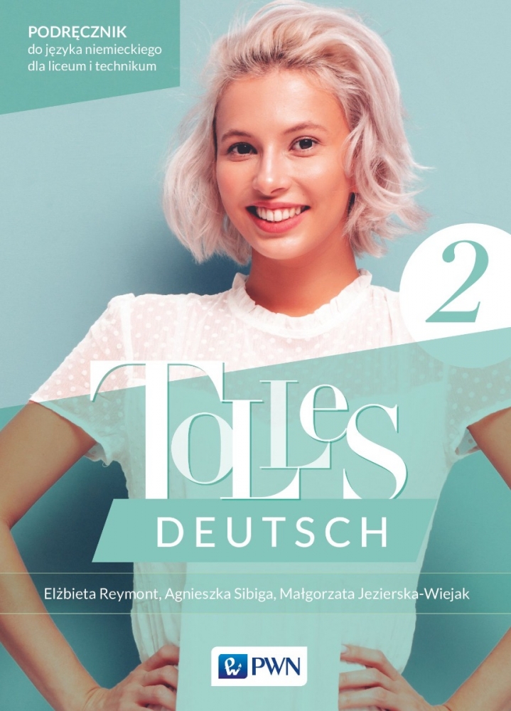 Tolles Deutsch 2. A1/A2. Podręcznik do języka niemieckiego dla liceum i technikum