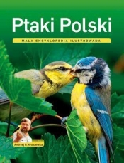 Ptaki Polski. Mała encyklopedia ilustrowana (Uszkodzona okładka) - Andrzej G. Kruszewicz