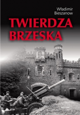 Twierdza Brzeska - Bieszanow Władimir