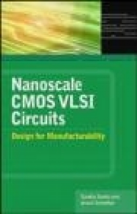 Nanoscale CMOS VLSI Circuits Aswin Sreedhar, Sandip Kundu, S Kundu