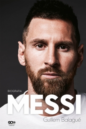 Messi. Biografia - Guillem Balagué