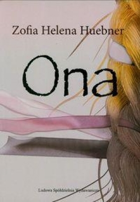 Ona - Zofia Helena Huebner