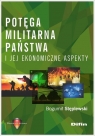  Potęga militarna państwa i jej ekonomiczne aspekty