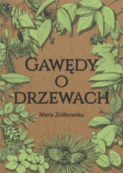 Gawędy o drzewach - Maria Ziółkowska