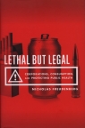 Lethal But Legal Nicholas Freudenberg