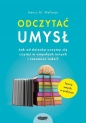 Odczytać umysł. Jak od dziecka uczymy się czytać w umysłach innych i rozumieć ludzi? - Henry M. Wellman, Karen Lind