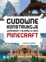 Cudowne konstrukcje wzniesione z bloków w grze Minecraft Kirsten Kearney