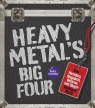  Heavy Metal\'s Big Four
