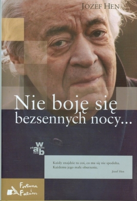 Nie boję się bezsennych nocy - Józef Hen