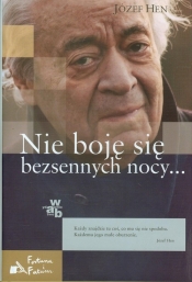Nie boję się bezsennych nocy - Józef Hen