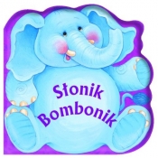 Słonik Bombonik - Patrycja Zarawska