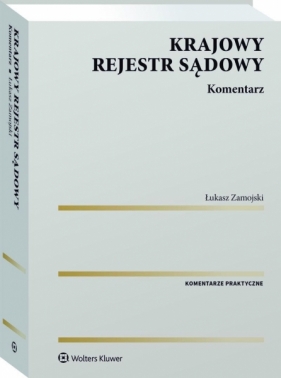 Krajowy Rejestr Sądowy. Komentarz - Łukasz Zamojski