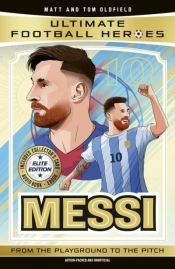 Ultimate Football Heroes: Messi (Top Ballers 1) - Matt Oldfield