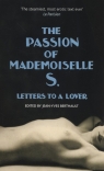 The Passion of Mademoiselle S. Letters to a lover Berthault Jean-Yves