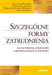 Szczególne formy zatrudnienia - Kowalska Agnieszka, Szafran Aleksandra, Czeredys-Wójtowicz Małgorzata<br />