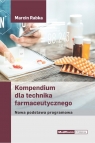 Kompendium dla technika farmaceutycznego Nowa podstawa programowa Marcin Rabka