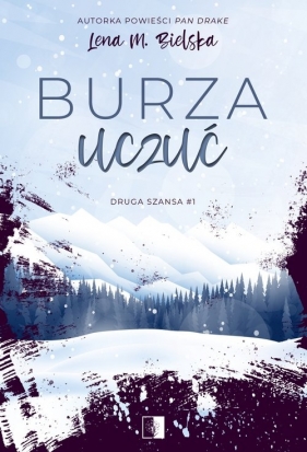 Druga szansa. Burza uczuć. Tom 1 - Lena Bielska