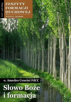 Zeszyty Formacji Duchowej nr 31 Słowo Boże i... - Amedeo Cencini