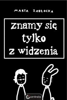 Znamy się tylko z widzenia