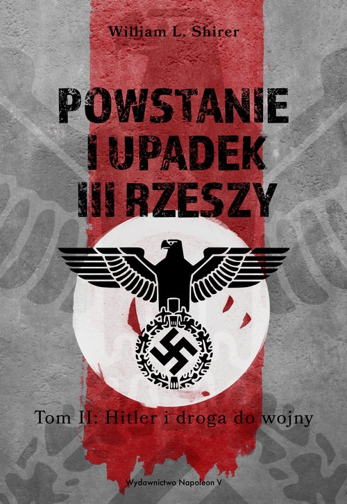 Powstanie i upadek III Rzeszy