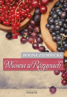 Wiosna w Różanach - Bogna Ziembicka