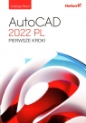 AutoCAD 2022 PL. Pierwsze kroki Andrzej Pikoń