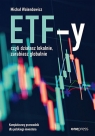 ETF-y, czyli działasz lokalnie, zarabiasz globalnie.Kompleksowy Walendowicz Michał