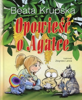 Opowieść o Agatce - Krupska Beata